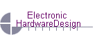 Electronic Hardware Design