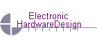 Electronic Hardware Design